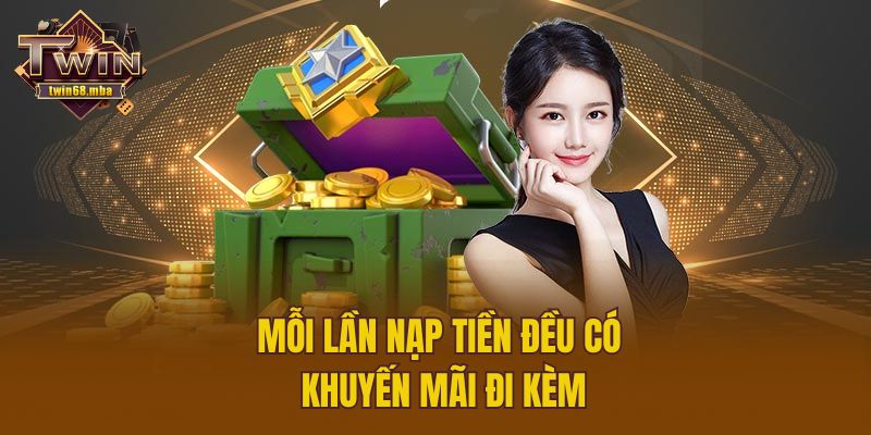 Mỗi lần nạp tiền đều có khuyến mãi đi kèm