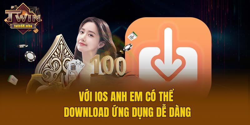 Với IOS anh em có thể download ứng dụng dễ dàng