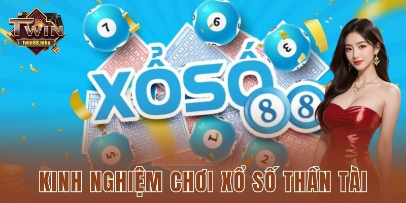 Kinh nghiệm chơi xổ số thần tài